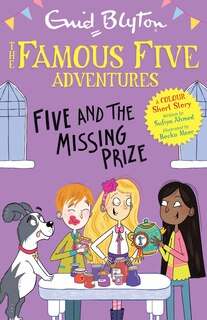Front cover_Famous Five Colour Short Stories: Five and the Missing Prize