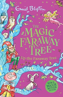 Front cover_The Magic Faraway Tree: Up the Faraway Tree