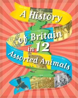Couverture_A History of Britain in 12...: Assorted Animals
