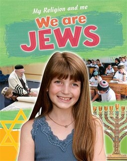 Front cover_My Religion And Me: We Are Jews
