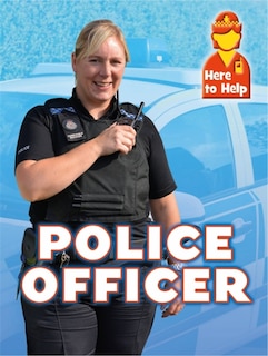 Front cover_Here To Help: Police Officer
