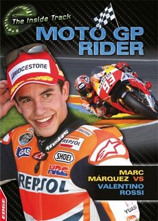 Edge: The Inside Track: Motogp Rider - Marc Marquez Vs Valentino Rossi