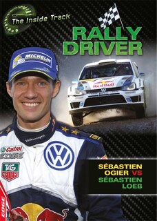 Front cover_Edge: The Inside Track: Rally Driver - S&eacute;bastien Ogier Vs S&eacute;bastien Loeb