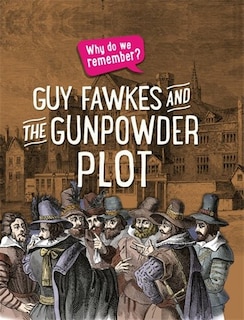 Couverture_Why Do We Remember?: Guy Fawkes And The Gunpowder Plot