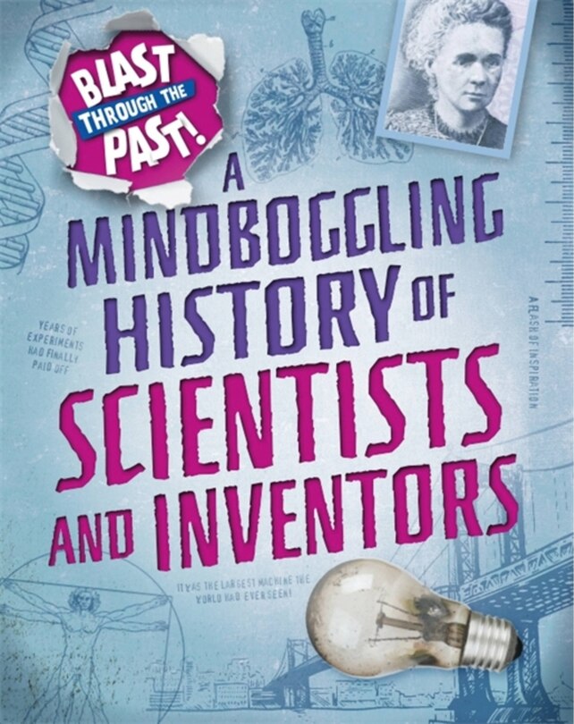Couverture_Blast Through The Past: A Mindboggling History Of Scientists And Inventors