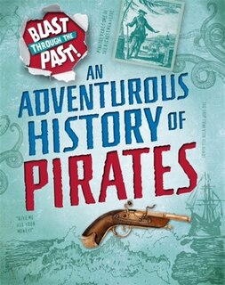 Couverture_Blast Through The Past: An Adventurous History Of Pirates