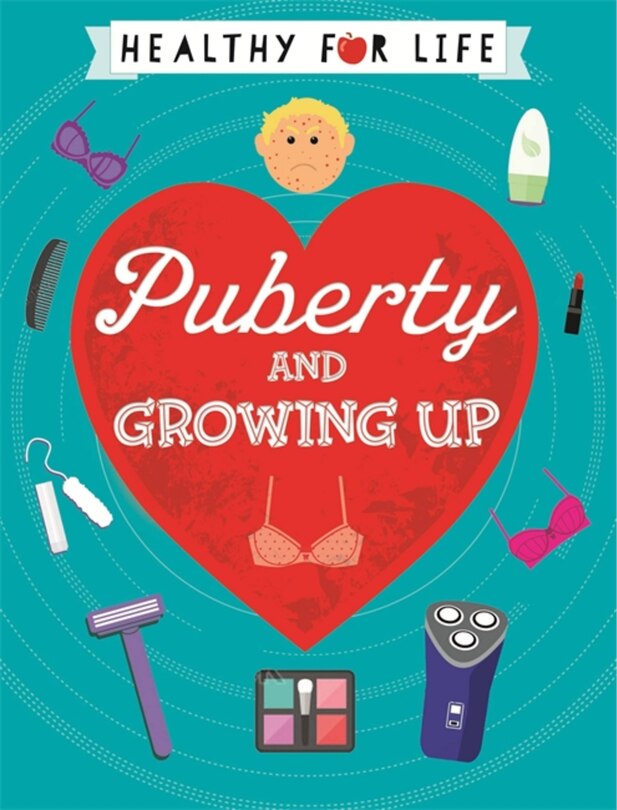 Couverture_Healthy For Life: Puberty And Growing Up