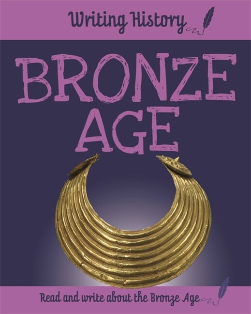 Front cover_Writing History: Bronze Age
