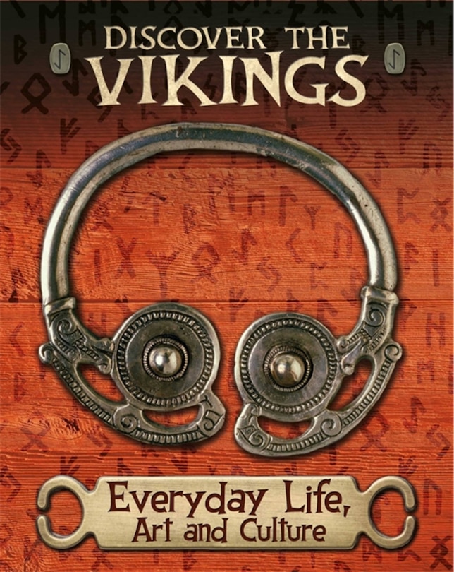 Front cover_Discover The Vikings: Everyday Life, Art And Culture