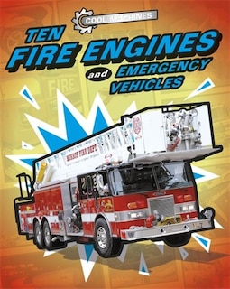 Front cover_Cool Machines: Ten Fire Engines And Emergency Vehicles