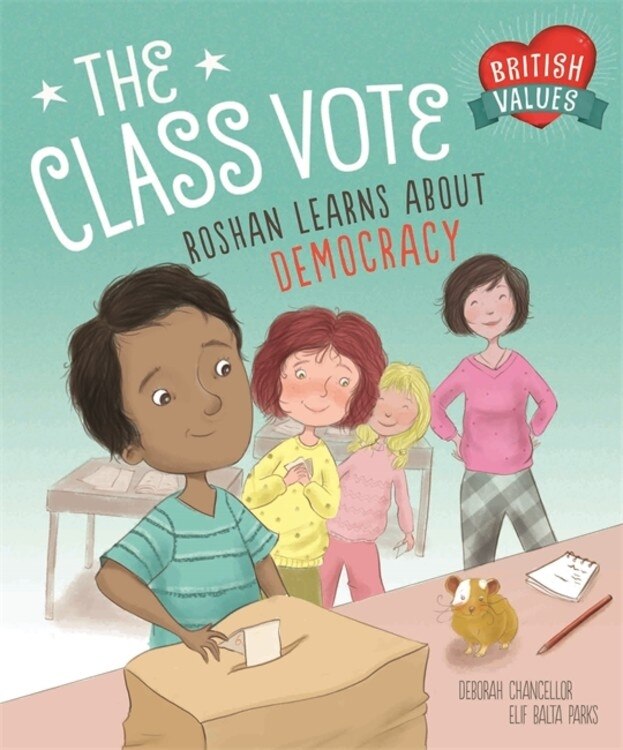 Couverture_Our Values: The Class Vote: Roshan Learns About Democracy