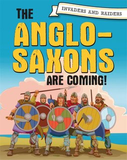Couverture_Invaders and Raiders: The Anglo-Saxons are coming!