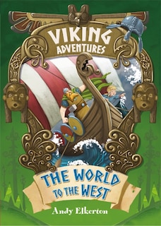 Front cover_Viking Adventures: The World To The West