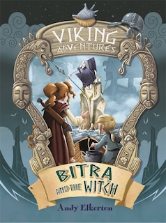 Front cover_Viking Adventures: Bitra And The Witch