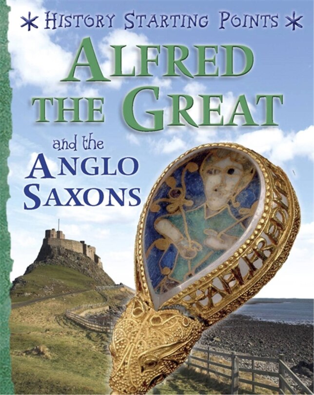 Couverture_History Starting Points: Alfred The Great And The Anglo Saxons