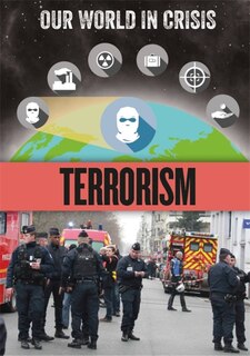 Couverture_Our World In Crisis: Terrorism