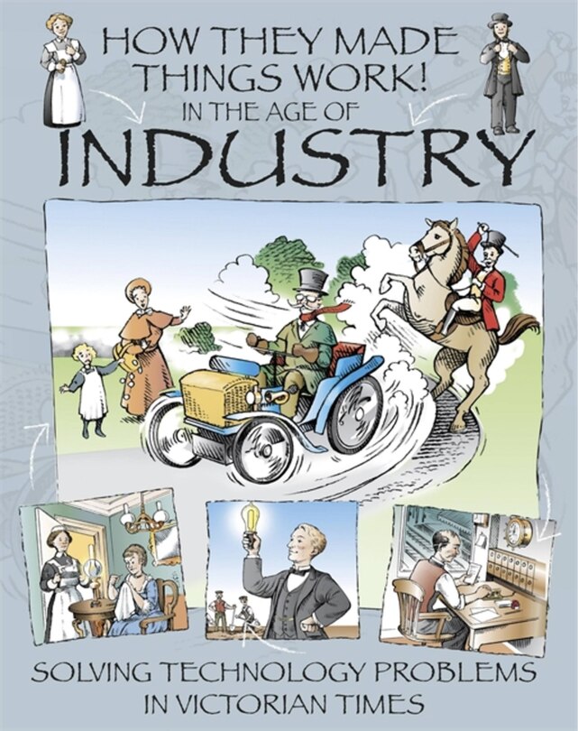 Couverture_How They Made Things Work: In The Age Of Industry