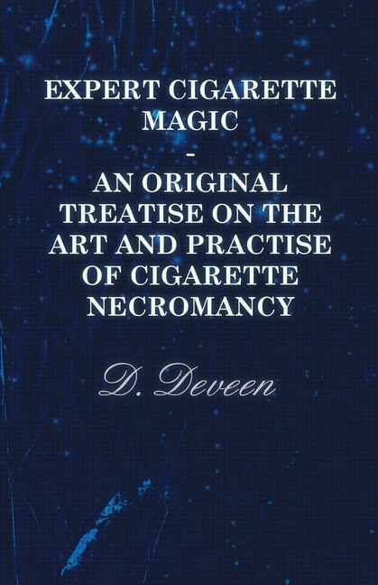 Front cover_Expert Cigarette Magic - An Original Treatise on the Art and Practise of Cigarette Necromancy
