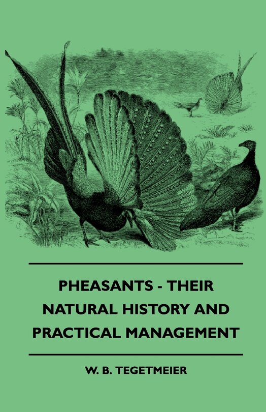 Front cover_Pheasants - Their Natural History And Practical Management