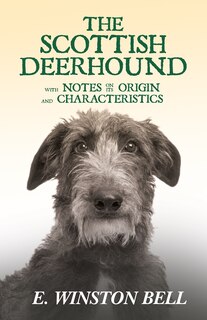 Couverture_The Scottish Deerhound With Notes On Its Origin And Characteristics