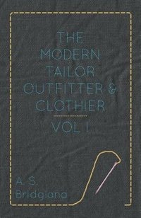 Couverture_The Modern Tailor Outfitter and Clothier - Vol. I.