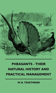 Front cover_Pheasants - Their Natural History And Practical Management