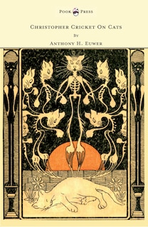 Front cover_Christopher Cricket On Cats - With Observations And Deductions For The Enlightenment Of The Human Race From Infancy To Maturity And Even Old Age