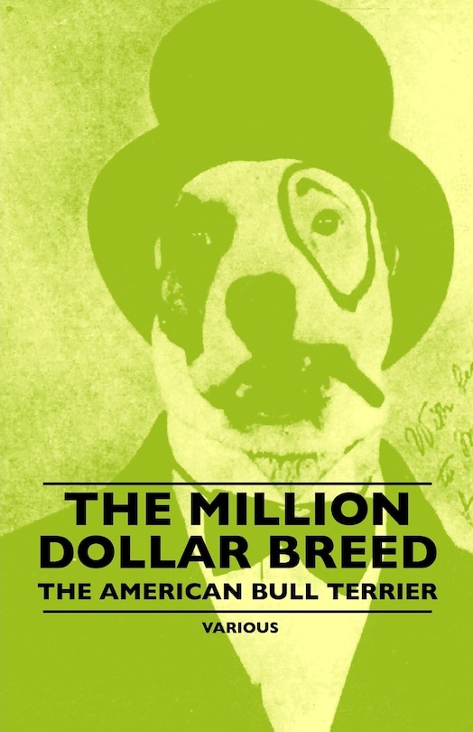 Front cover_The Million Dollar Breed - The American Bull Terrier