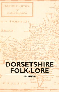 Front cover_Dorsetshire Folk-Lore