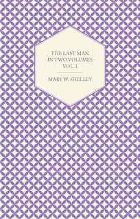 Couverture_The Last Man - In Two Volumes - Vol. I.