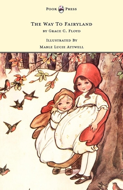 Front cover_The Way To Fairyland Illustrated by Mable Lucie Attwell