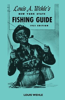 Front cover_Louis A. Wehle's New York State Fishing Guide 1951 Edition
