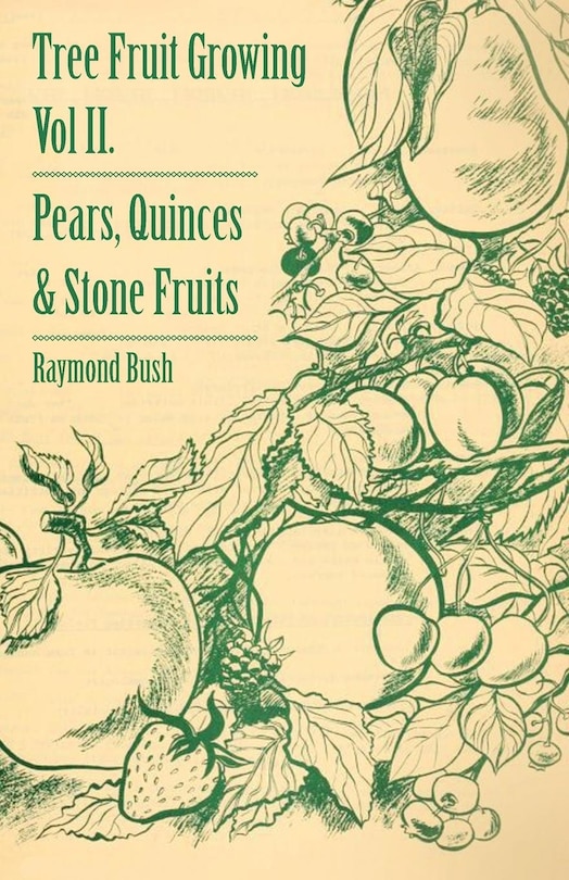 Couverture_Tree Fruit Growing - Volume II. - Pears, Quinces and Stone Fruits