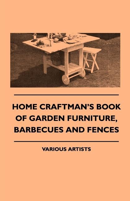 Front cover_Home Craftman's Book of Garden Furniture, Barbecues and Fences