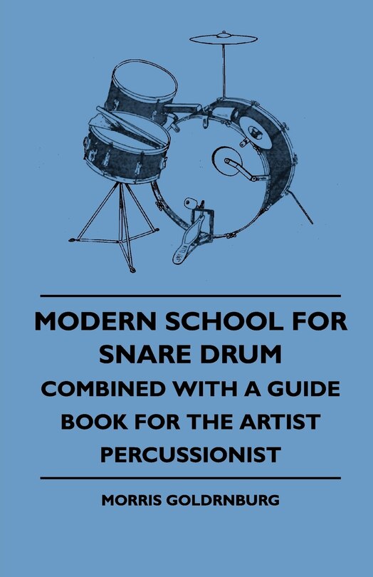 Front cover_Modern School For Snare Drum - Combined With A Guide Book For The Artist Percussionist