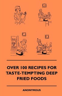 Couverture_Over 100 Recipes For Taste-Tempting Deep Fried Foods