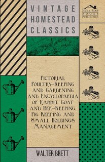 Front cover_Pictorial Poultry-Keeping And Gardening And Encyclopaedia Of Rabbit, Goat And Bee-Keeping, Pig Keeping And Small Holdings Management