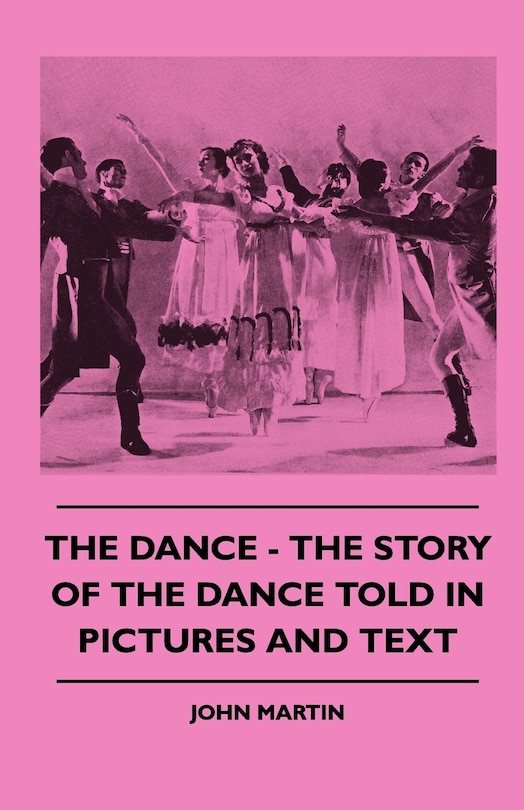 Front cover_The Dance - The Story Of The Dance Told In Pictures And Text