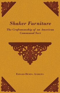 Front cover_Shaker Furniture - The Craftsmanship of an American Communal Sect
