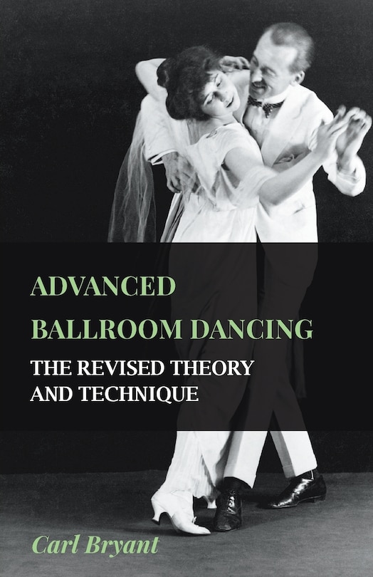 Front cover_Advanced Ballroom Dancing - The Revised Theory and Technique