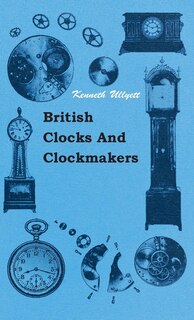 Front cover_British Clocks And Clockmakers