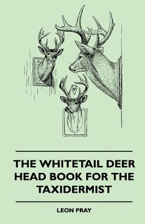 Front cover_The Whitetail Deer Head Book For The Taxidermist