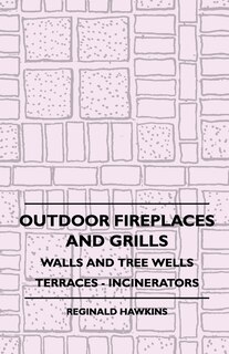 Couverture_Outdoor Fireplaces And Grills - Walls And Tree Wells - Terraces - Incinerators
