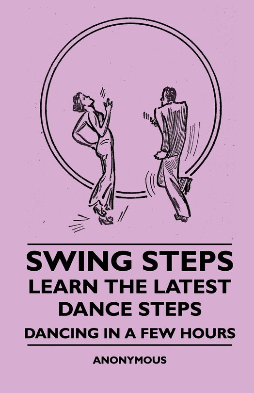Couverture_Swing Steps - Learn The Latest Dance Steps - Dancing In A Few Hours