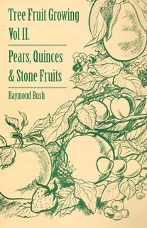 Front cover_Tree Fruit Growing - Volume II. - Pears, Quinces and Stone Fruits