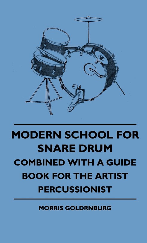 Front cover_Modern School For Snare Drum - Combined With A Guide Book For The Artist Percussionist