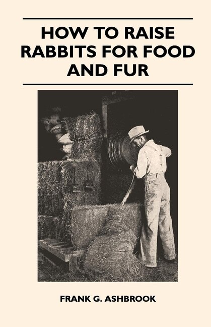 Front cover_How To Raise Rabbits For Food And Fur