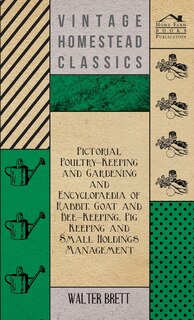 Front cover_Pictorial Poultry-Keeping And Gardening And Encyclopaedia Of Rabbit, Goat And Bee-Keeping, Pig Keeping And Small Holdings Management