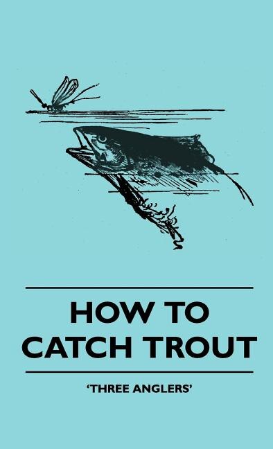 How To Catch Trout