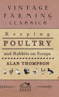 Front cover_Keeping Poultry And Rabbits On Scraps